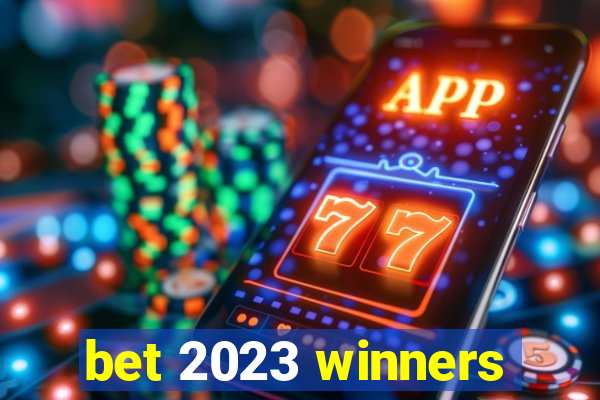 bet 2023 winners